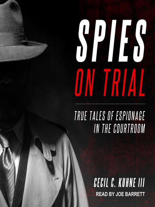Title details for Spies on Trial by Cecil C. Kuhne III - Available